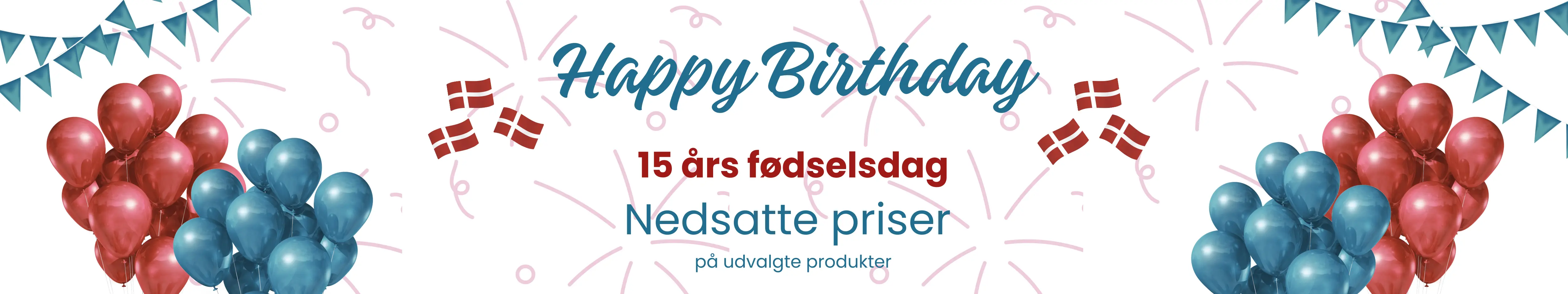 Vi fejrer 15 &aring;rs f&oslash;dselsdag - Se alle de gode tilbud her