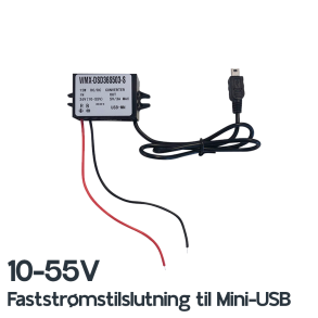 10-55V faststrmstilslutning til Mini-USB
