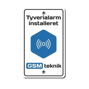 Alarmskilt med teksten Tyverialarm installeret og GSM teknik-logo